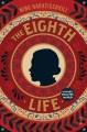 The eighth life (for Brilka)  Cover Image