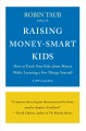 Raising money-smart kids : how to teach your kids about money while learning a few things yourself  Cover Image