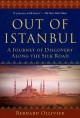 Go to record Out of Istanbul : a journey of discovery along the Silk Road