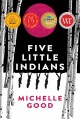 Five little indians A novel. Cover Image