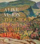 A like vision : the Group of Seven & Tom Thomson  Cover Image