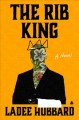 Go to record The Rib King : a novel