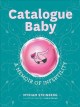 Catalogue baby : a memoir of infertility  Cover Image
