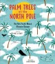 Go to record Palm trees at the North Pole : the hot truth about climate...