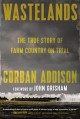 Wastelands : the true story of farm country on trial  Cover Image