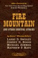 Fire mountain and other survival stories : a Five Star quartet  Cover Image