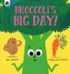 Go to record Broccoli's big day!