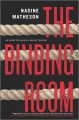 The binding room : a novel  Cover Image