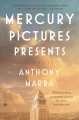 Mercury Pictures presents : a novel  Cover Image