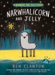 Narwhalicorn and Jelly  Cover Image