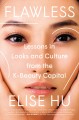 Flawless : lessons in looks and culture from the K-beauty capital  Cover Image