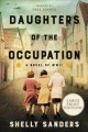 Daughters of the occupation : a novel of WWII  Cover Image