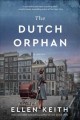 The Dutch orphan : a novel  Cover Image