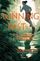 Go to record Running past dark