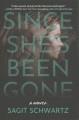 Since she's been gone : a novel  Cover Image