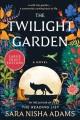 The twilight garden : a novel  Cover Image