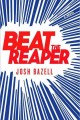 Go to record Beat the reaper : a novel